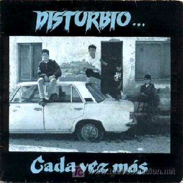 Discos de vinilo: DISTURBIO &middot;&middot;&middot; Cada vez mas - (Single 45 rpm) - Foto 1