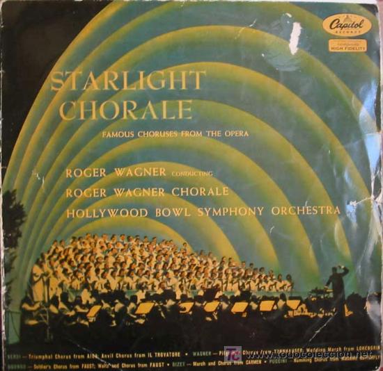 Discos de vinil: STARLIGHT CORALE.ROGER WAGNER CONDUCTING.ROGER WAGNER CORALE.HOLLYWOOD BOWL SYMPHONY ORCHESTRA.