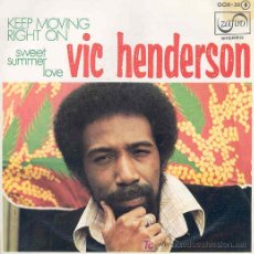 Discos de vinilo: VIC HENDERSON - KEEP MOVING RIGHT ON / SWEET SUMMER LOVE - PROMO ESPAÑOL DE 1976. Lote 4469356