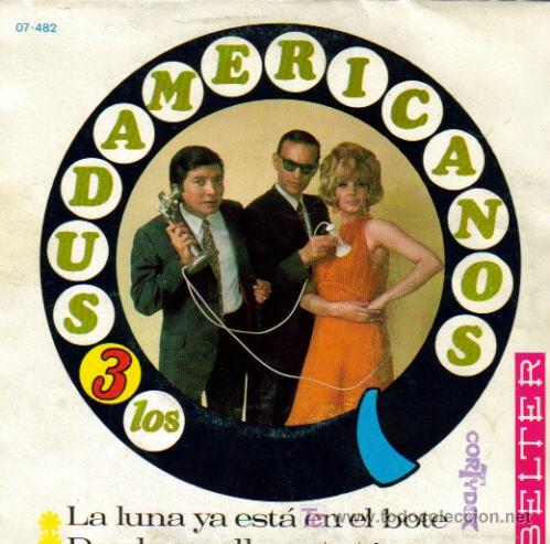 Disques de vinyle: LOS 3 SUDAMERICANOS-LA LUNA YA ESTA EN EL BOTE + DESDE QUE LLEGASTE TU SINGLE VINILO BELTER EN
