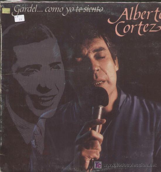 Discos de vinilo: ALBERTO CORTEZ / Gardel...como yo te siento - Foto 1