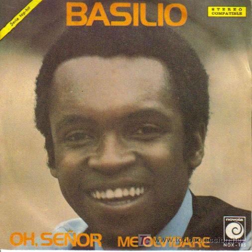 Dischi in vinile: BASILIO-OH SE&Ntilde;OR + ME OLVIDARE SINGLE EDITADO POR NOVOLA EN 1972