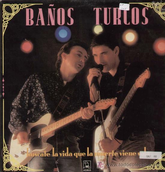 Disques de vinyle: BA&Ntilde;OS TURCOS / Buscate la vida que la muerte viene sola (LP HORUS de 1988)