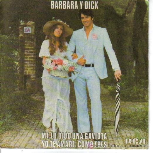 Disques de vinyle: BARBARA Y DICK-ME LO DIJO UNA GAVIOTA + YO TE AMAR&Eacute; COMO ERES SINGLE PROMOCIONAL RCA 1979