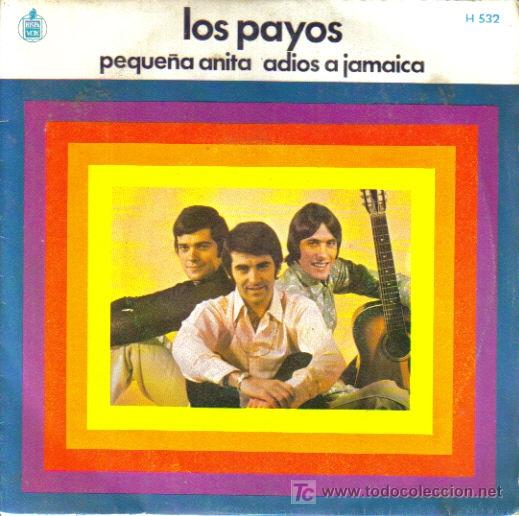 Disques de vinyle: LOS PAYOS-PEQUE&Ntilde;A ANITA + ADIOS A JAMAICA SINGLE VINILO EDITADO POR HISPAVOX EN 1969 B-B