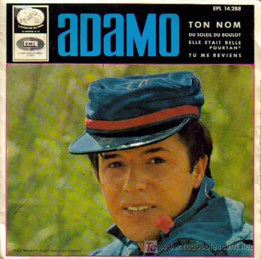 Discos de vinilo: ADAMO-TON NOM + DU SOLEIL DU BOULOT + ELLE ET AIT BELLE POURTAINT + TU ME REVIENS EP 1966 SPAIN