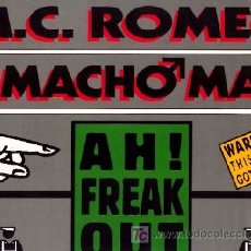Discos de vinilo: M. C. ROMEO THE MACHO MAN ··· AH! FREAK OUT - (MAXISINGLE 45 RPM) ··· NUEVO