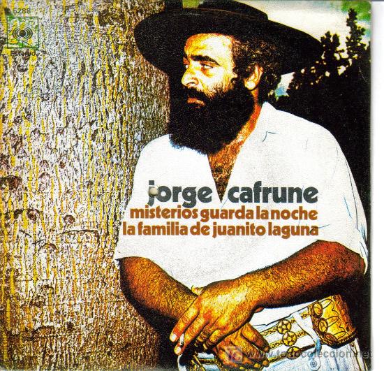 Disques de vinyle: JORGE CAFRUNE-MISTERIOS GUARDA LA NOCHE + LA FAMILIA DE JUANITO LAGUNA S.G. EDITADO POR CBS EN 1970