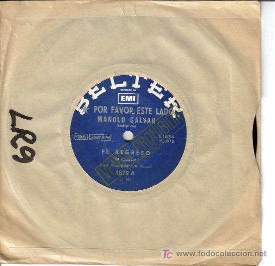 Dischi in vinile: MANOLO GALVAN-EL REGRESO + QUISE POR QUERER SINGLE BELTER EN 1973 PROMOCIONAL SIN PORTADA