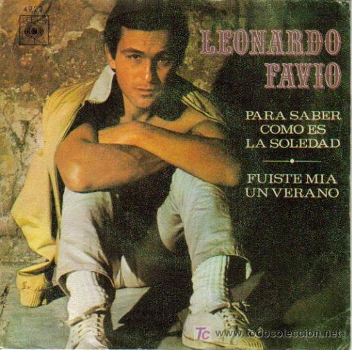 Disques de vinyle: LEONARDO FAVIO-PARA SABER COMO ES LA SOLEDAD + FUISTE MIA UN VERANO S.G. EDITADO POR CBS EN 1970 B-B