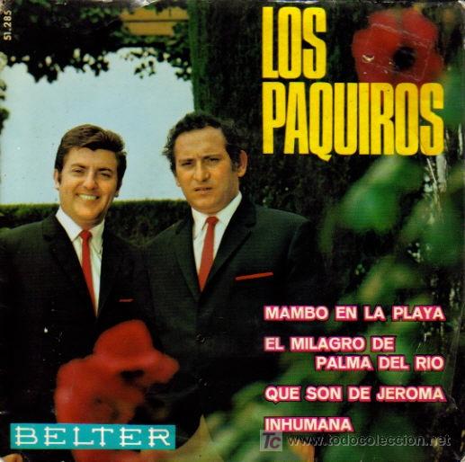 Vinyl records: LOS PAQUIROS-MAMBO EN LA PLAYA + EL MILAGRO DE PALMA DEL RIO + QUE SON DE JEROMA + INHUMANA EP