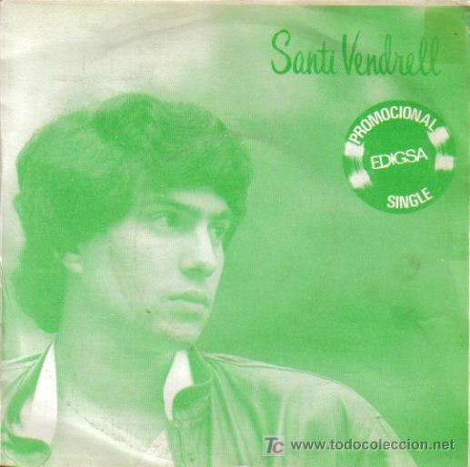 Dischi in vinile: SANTI VENDRELL-EL DOL&Ccedil; AMOR + POEMA SENSE NOM SINGLE VINILO 1982 PROMOCIONAL B-B