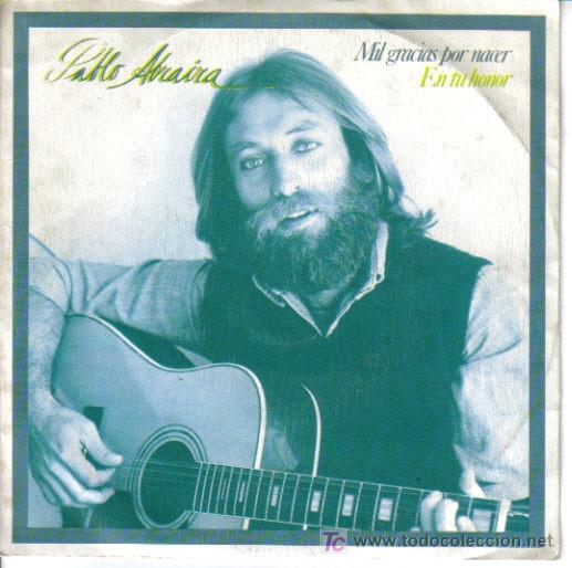 Disques de vinyle: PABLO ABRAIRA-MIL GRACIAS POR NACER + EN TU HONOR SINGLE VINILO 1981 SPAIN