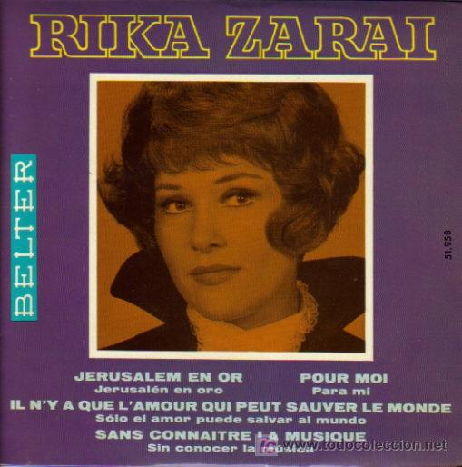 Discos de vinilo: RIKA ZARAI-JERUSALEM EN OR + POUR MOI + IL N&acute;Y A QUE L&acute;AMOUR QUI PEUT SAUVER LE MONDE +