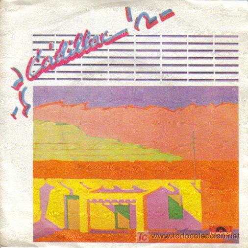 Vinyl-Schallplatten: CADILLAC-SOLO AMOR + UN LOCO EN EL AVION SINGLE VINILO EDITADO POR POLYDOR EN 1983