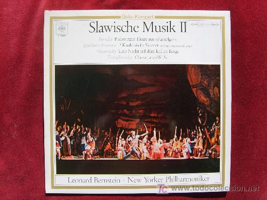 Discos de vinilo: CBS S 71 057 - MUSICA SLAVIA II - BORODIN/IPPOLITOW-IWANOW/MOUSSOURGSKY/TCHAIKOVSKY-BERNSTEIN