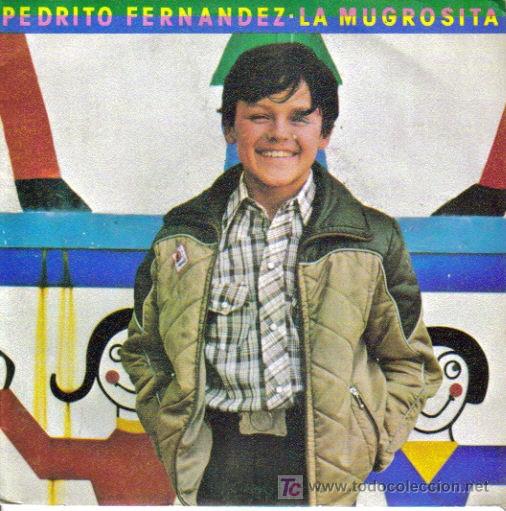 Disques de vinyle: PEDRITO FERNANDEZ-LA MUGROSITA + AMIGO SINGLE EDITADO POR CBS EN 1980 B-EX