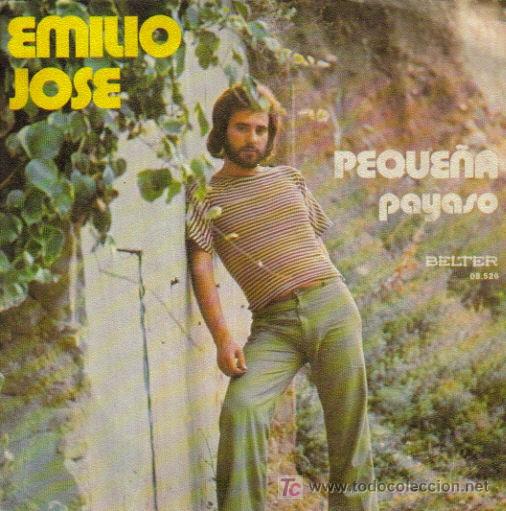 Dischi in vinile: EMILIO JOSE-PEQUE&Ntilde;A + PAYASO SINGLE VINILO EDITADO POR BELTER EN 1975 B-B