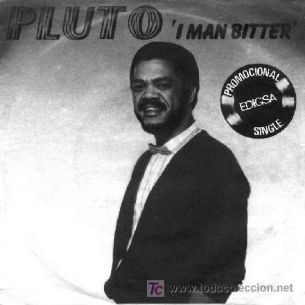 Discos de vinilo: PLUTO &middot;&middot;&middot; I man bitter / Bitterness - (Single 45 rpm) &middot;&middot;&middot; NUEVO - Foto 1