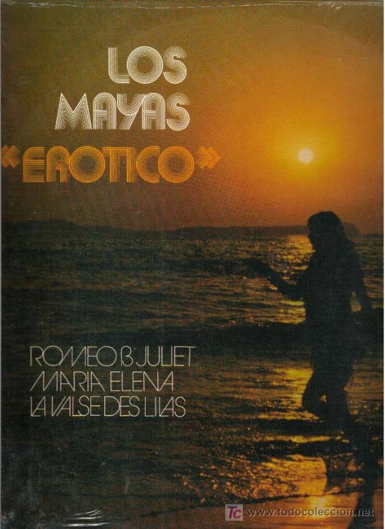 Discos de vinilo: LP Los Mayas Erotico. 1977,romeo & juliet,maria,over the rainbow,plaisir d'amour