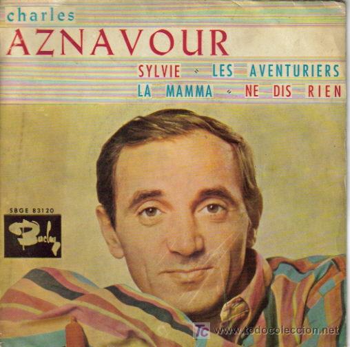 Discos de vinilo: CHARLES AZNAVOUR-SYLVIE + LES AVENTURIERS + LA MAMMA + NE DIS RIEN EP 1963 RARO SPAIN