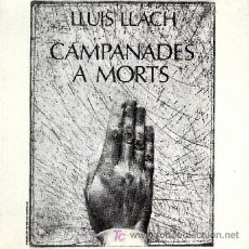 Discos de vinilo: LLUIS LLACH ··· CAMPANADES A MORTS - (LP 33 RPM)