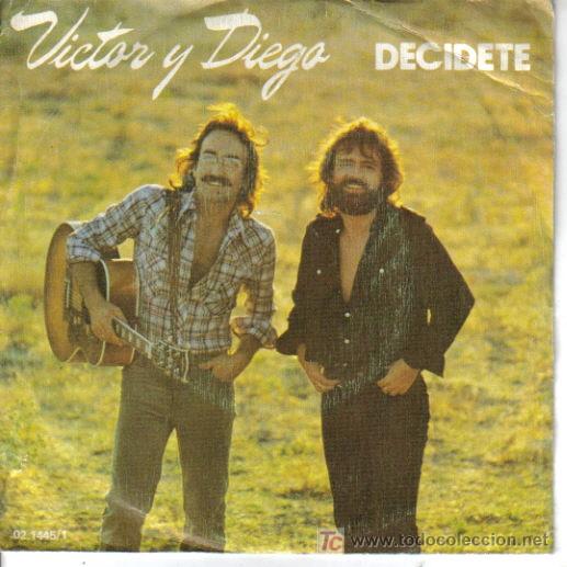 Disques de vinyle: VICTOR Y DIEGO-DECIDETE + TRES PALOMAS SINGLE VINILO RARO EDITADO POR MOVIEPLAY EN 1979