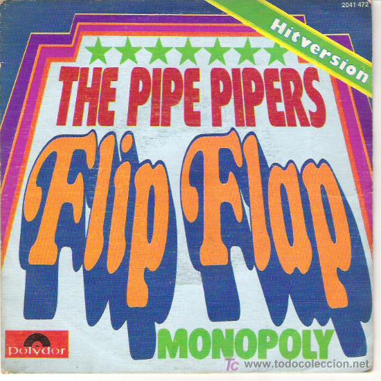 Discos de vinilo: THE PIPE PIPERS - FLIP FLAP / MONOPOLY - Foto 1