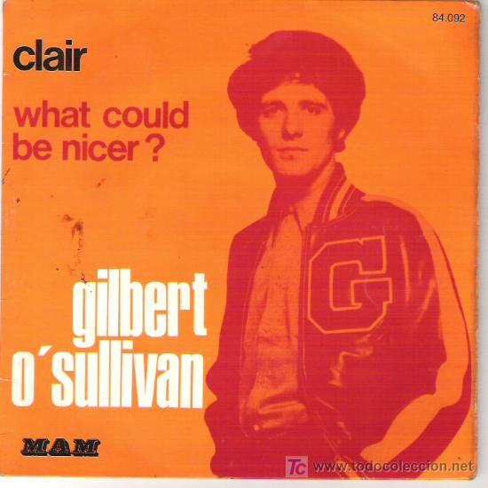 Discos de vinilo: GILBERT O`SULLIVAN - CLAIR / WHAT COLD BE NICE 1972 - Foto 1