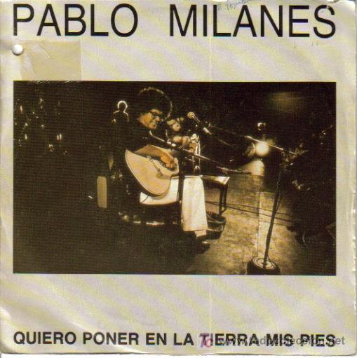 Disques de vinyle: PABLO MILANES-QUIERO PONER EN TIERRA MI PIES + SON PARA UN FESTIVAL SINGLE EDITADO POR HISPAVOX 1988
