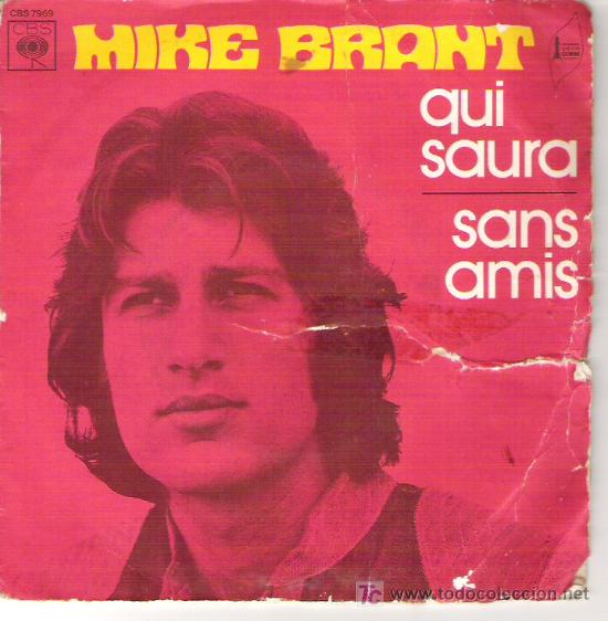 Discos de vinilo: MIKE BRANT - QUI SAURA / SANS AMIS - Foto 1