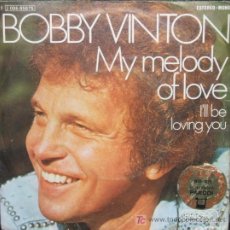 Discos de vinilo: SINGLE. BOBBY VINTON,MY MELODY OF LOVE,ILL BE LOVING YOU RF-524