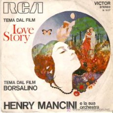 Discos de vinilo: TEMA DAL FILM LOVE STORY -TEMA DAL FILM BORSALINO - HENRY MANCINI. Lote 12137778
