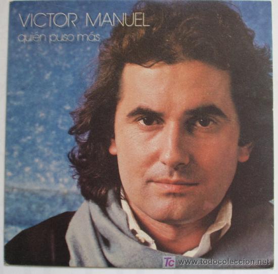 Discos de vinilo: VICTOR MANUEL -QUIEN PUSO MAS - Foto 1
