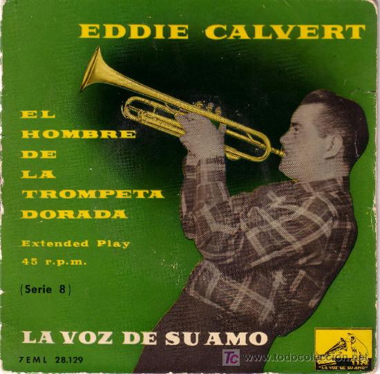 Discos de vinilo: EDDIE CALVERT - EL HOMBRE DE LA TROMPETA DORADA - Foto 1