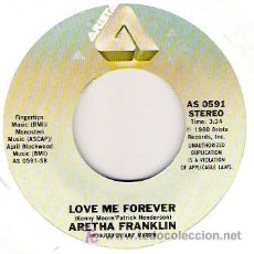 Discos de vinilo: ARETHA FRANKLIN - LOVE ME FOREVER / WHAT A FOOL BELIEVES. Lote 18387097