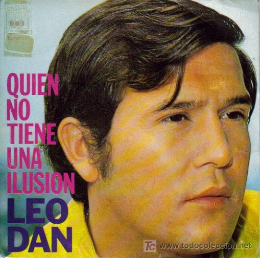 Dischi in vinile: LEO DAN-QUIEN NO TIENE UNA ILUSION + VESTIDA DE BLANCO SINGLE EDITADO POR CBS EN 1972