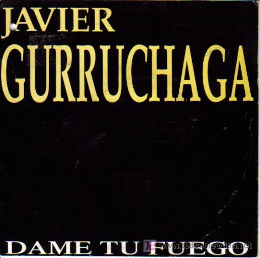 Dischi in vinile: JAVIER GURRUCHAGA-DAME TU FUEGO SINGLE PROMOCIONAL EDITADO POR CBS EN 1990