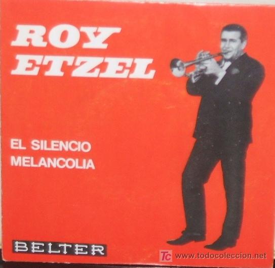 Discos de vinilo: SINGLE. ROY ETZEL. EL SILENCIO,MELANCOL&iacute;A SG-74 ,2 - Foto 1