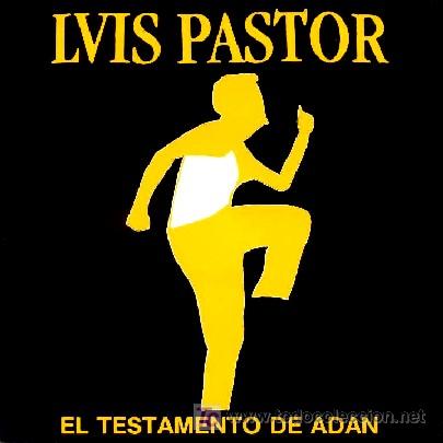 Discos de vinilo: LUIS PASTOR &middot;&middot;&middot; El testamento de Adan - (Single 45 rpm) &middot;&middot;&middot; NUEVO - Foto 1