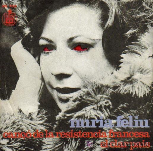 Dischi in vinile: NURIA FELIU-CAN&Ccedil;&Oacute; DE LA RESISTENCIA FRANCESA + EL CLAR PAIS SINGLE EDITA HISPAVOX EN 1973