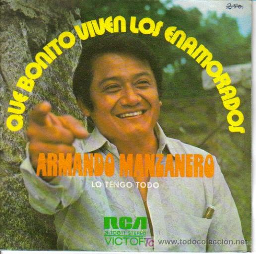 Disques de vinyle: ARMANDO MANZANERO-QUE BONITO VIVEN LOS ENAMORADOS + LO TENGO TODO SINGLE VINILO 1972 PROMOCIONAL