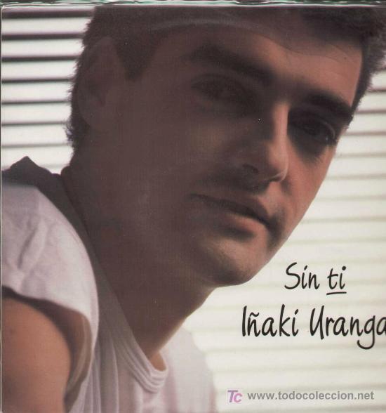Discos de vinilo: I&Ntilde;AKI URANGA / Sin ti (LP POLYDOR de 1987) - Foto 1