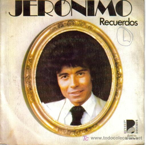 Dischi in vinile: JERONIMO-RECUERDOS + DIALOGO SINGLE EDITADO POR BEVERLY EN 1976