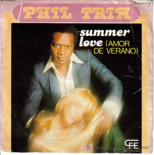 Discos de vinilo: PHIL TRIM-SUMMER LOVE + AMOR DE VERANO SINGLE EDITADO POR ZAFIRO EN 1978