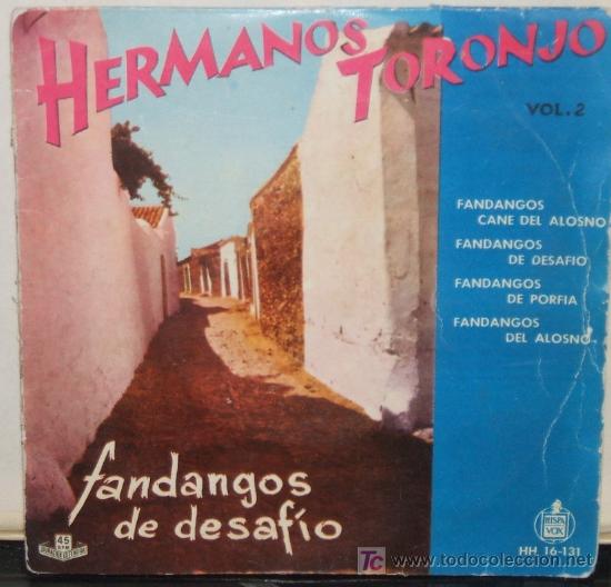 Vinyl records: EP. HERMANOS TORONJO VOL. 2&ordm; FANDANGOS CANE DEL ALOSNO,DE DESAFIO, DE PORF&Iacute;A,DEL ALOSNO SG-78 ,3
