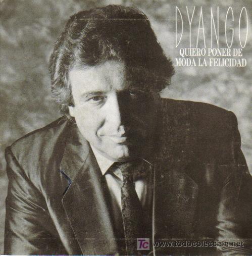 Dischi in vinile: DYANGO-QUIERO PONER DE MODA LA FELICIDAD SINGLE VINILO PROMO EDITA MI EN 1986 SPAIN