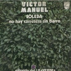 Discos de vinilo: VICTOR MANUEL - SOLEDA - SINGLE RARO DE VINILO DE 1973