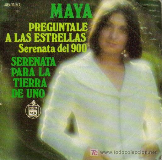 Dischi in vinile: MAYA-PREGUNTALE A LAS ESTRELLAS + PARA LA TIERRA DE UNO SINGLE EDITADO POR HISPAVOX EN 1974 R-B