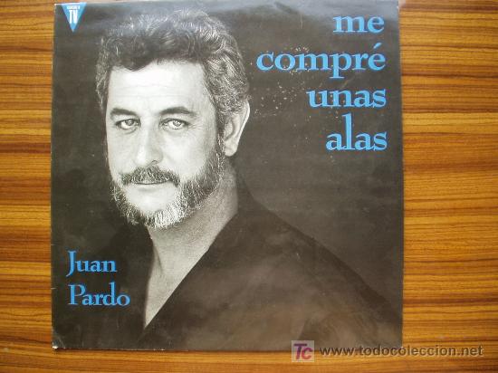 Discos de vinilo: JUAN PARDO - ME COMPRE UNAS ALAS - Foto 1